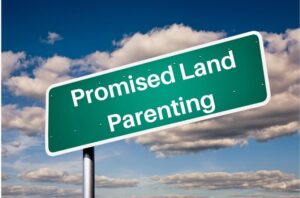 Read more about the article Promised Land Parenting by Keeley Schafer