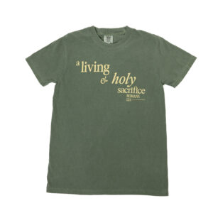 A Living & Holy Sacrifice T-Shirt